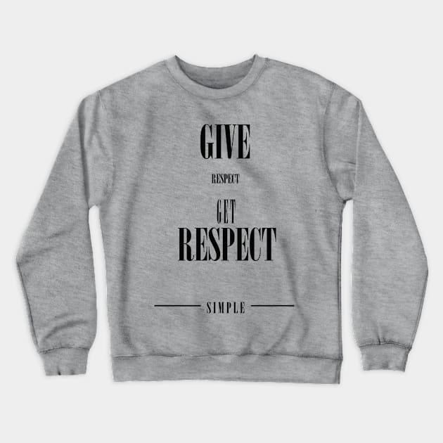 Respect Crewneck Sweatshirt by bccArtistry